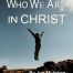 Who We Are In Christ Audiobook Cover Image