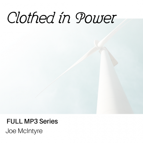 Clothed in Power Full MP3 Series